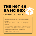 The Not So Basic Box