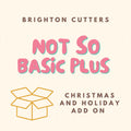 Holiday Add On for Not So Basic Box